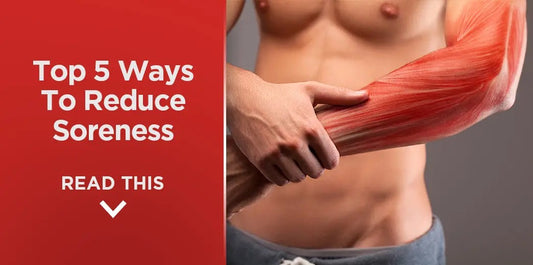 My Top 5 Ways to Reduce Soreness