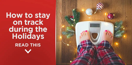 How to Stay on Track During the Holidays